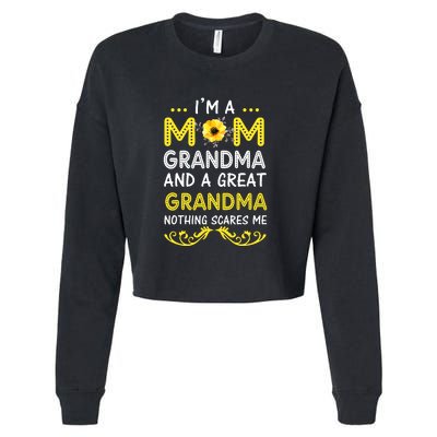 I'm A Mom Grandma Great Nothing Scares Me Mothers Day Gifts Cropped Pullover Crew