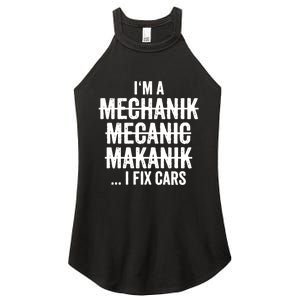 I'm A Mechanic I Fix Cars Funny Gift Cute Gift Women's Perfect Tri Rocker Tank