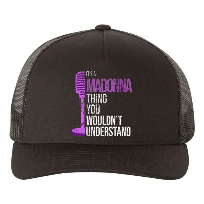 Its A M.A.D.O.N.N.A Thing You Wouldnt Understand Yupoong Adult 5-Panel Trucker Hat