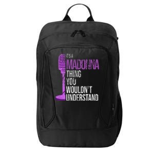 Its A M.A.D.O.N.N.A Thing You Wouldnt Understand City Backpack