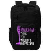 Its A M.A.D.O.N.N.A Thing You Wouldnt Understand Impact Tech Backpack