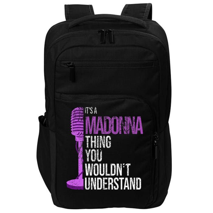 Its A M.A.D.O.N.N.A Thing You Wouldnt Understand Impact Tech Backpack