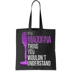 Its A M.A.D.O.N.N.A Thing You Wouldnt Understand Tote Bag