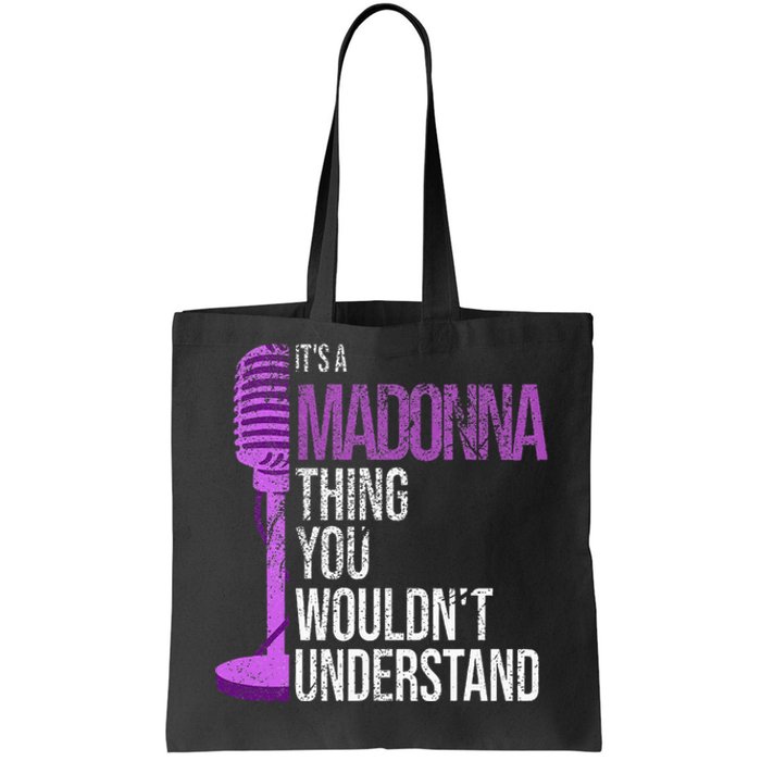 Its A M.A.D.O.N.N.A Thing You Wouldnt Understand Tote Bag