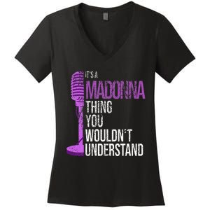 Its A M.A.D.O.N.N.A Thing You Wouldnt Understand Women's V-Neck T-Shirt