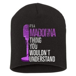 Its A M.A.D.O.N.N.A Thing You Wouldnt Understand Short Acrylic Beanie