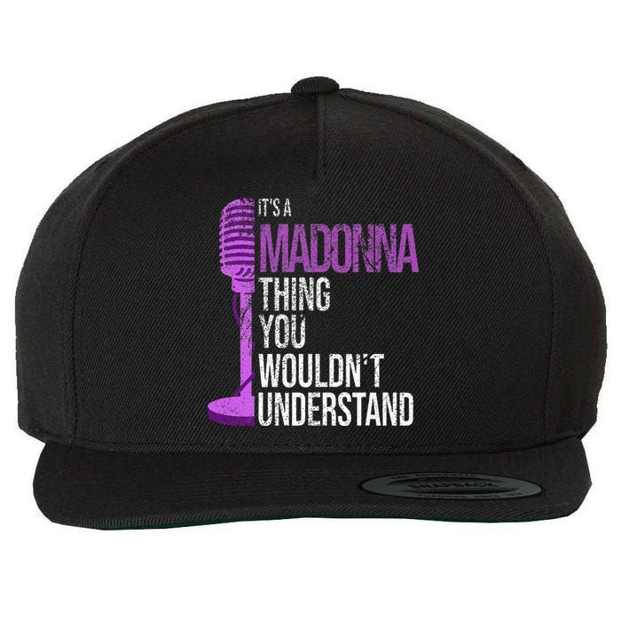 Its A M.A.D.O.N.N.A Thing You Wouldnt Understand Wool Snapback Cap