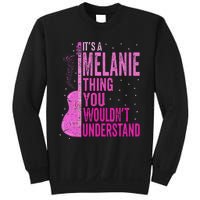 ItS A Melanie Thing You WouldnT Understand Melanie Vintage Sweatshirt