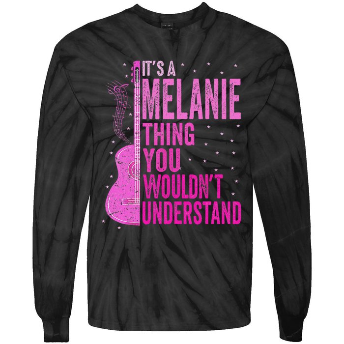 ItS A Melanie Thing You WouldnT Understand Melanie Vintage Tie-Dye Long Sleeve Shirt