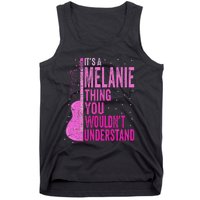 ItS A Melanie Thing You WouldnT Understand Melanie Vintage Tank Top