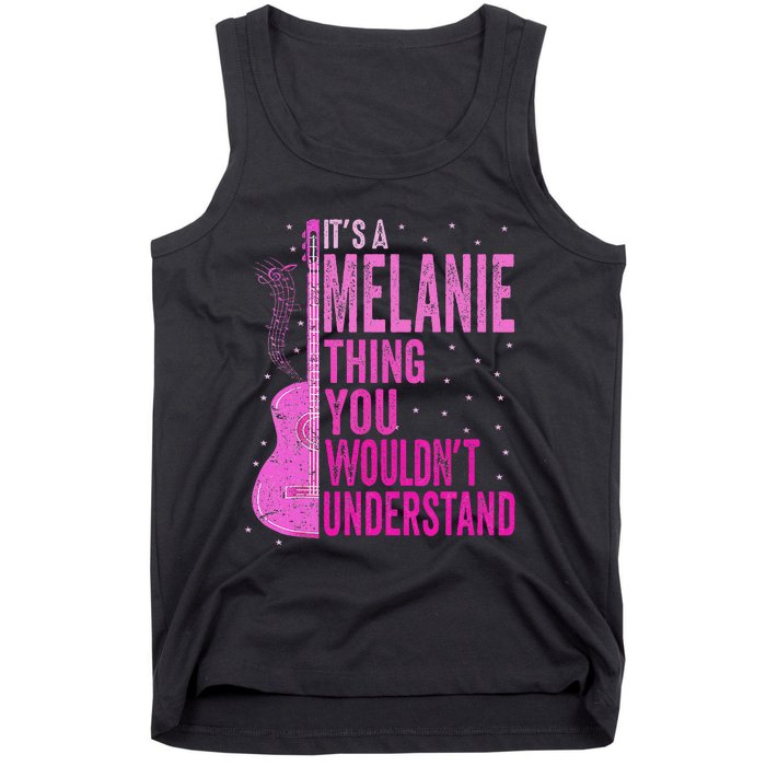 ItS A Melanie Thing You WouldnT Understand Melanie Vintage Tank Top