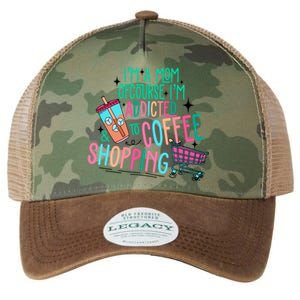 Im A Mom Of Course Im Addicted To Coffee Legacy Tie Dye Trucker Hat