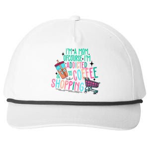 Im A Mom Of Course Im Addicted To Coffee Snapback Five-Panel Rope Hat