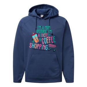 Im A Mom Of Course Im Addicted To Coffee Performance Fleece Hoodie