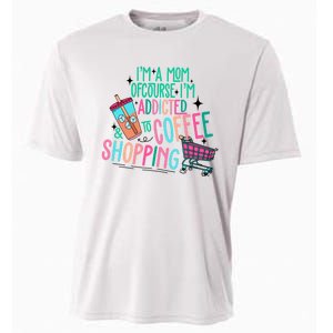 Im A Mom Of Course Im Addicted To Coffee Cooling Performance Crew T-Shirt