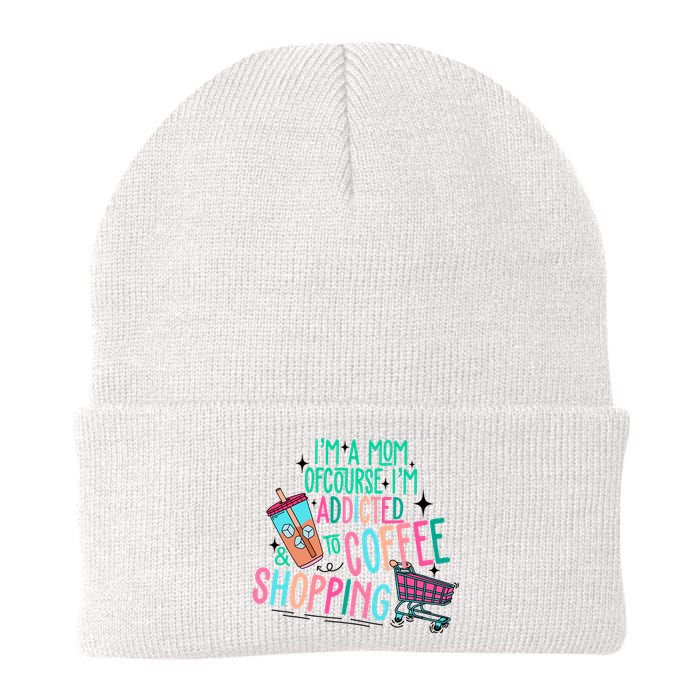 Im A Mom Of Course Im Addicted To Coffee Knit Cap Winter Beanie