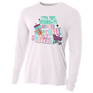 Im A Mom Of Course Im Addicted To Coffee Cooling Performance Long Sleeve Crew