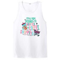 Im A Mom Of Course Im Addicted To Coffee PosiCharge Competitor Tank