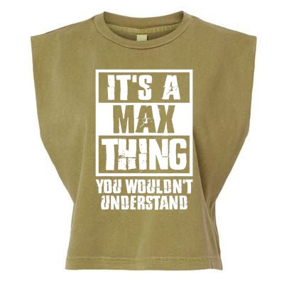 It's A Max Thing You Wouldn't Understand Garment-Dyed Women's Muscle Tee