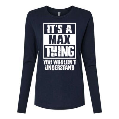 It's A Max Thing You Wouldn't Understand Womens Cotton Relaxed Long Sleeve T-Shirt