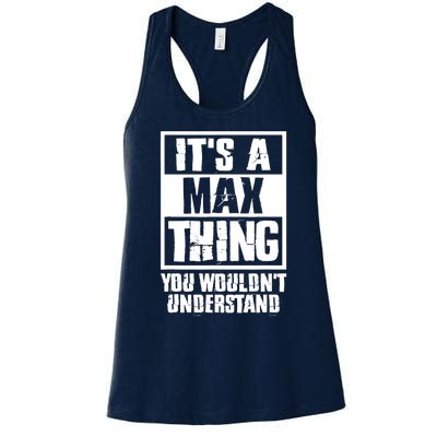 It's A Max Thing You Wouldn't Understand Women's Racerback Tank