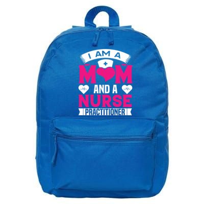 IM A Mom And A Nurse Practitioner Funny Np Nurse Mom Meaningful Gift 16 in Basic Backpack