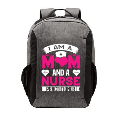 IM A Mom And A Nurse Practitioner Funny Np Nurse Mom Meaningful Gift Vector Backpack