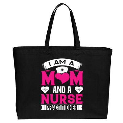 IM A Mom And A Nurse Practitioner Funny Np Nurse Mom Meaningful Gift Cotton Canvas Jumbo Tote