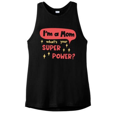 I'm A Mom What's Your Super Power Super Mom Birthday Mother's Day Gift Ladies PosiCharge Tri-Blend Wicking Tank