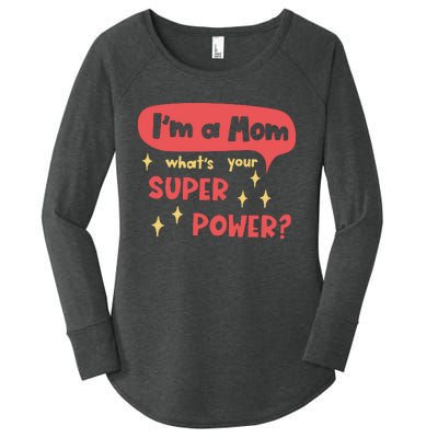 I'm A Mom What's Your Super Power Super Mom Birthday Mother's Day Gift Women's Perfect Tri Tunic Long Sleeve Shirt