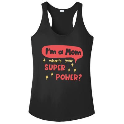 I'm A Mom What's Your Super Power Super Mom Birthday Mother's Day Gift Ladies PosiCharge Competitor Racerback Tank