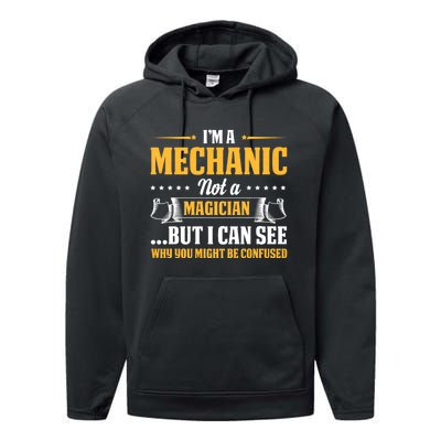 IM A Mechanic Not A Magician Be Confused Performance Fleece Hoodie