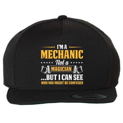 IM A Mechanic Not A Magician Be Confused Wool Snapback Cap