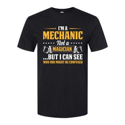 IM A Mechanic Not A Magician Be Confused Softstyle® CVC T-Shirt