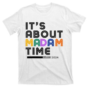 It_s About Madam Time Chucks And Pearls Election 2024 T-Shirt