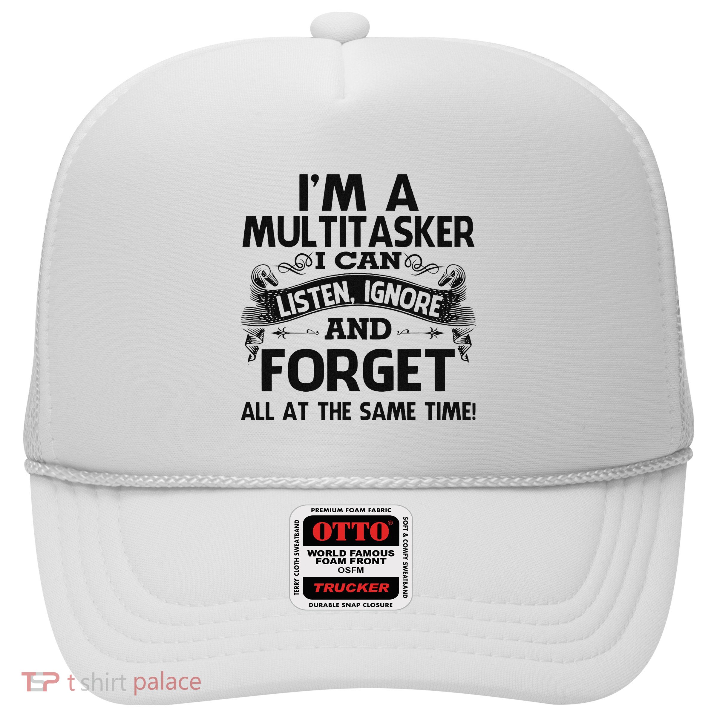 IM A Multitasker I Hear Trucker Hat