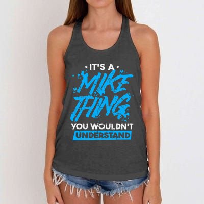 ItS A Mike Thing You WouldnT Understand Women's Knotted Racerback Tank