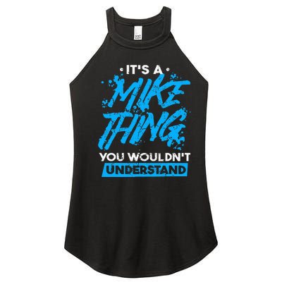 ItS A Mike Thing You WouldnT Understand Women’s Perfect Tri Rocker Tank