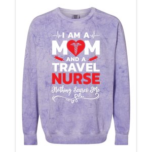 Im A Mom And A Travel Nurse Nothing Scares Me Meaningful Gift Colorblast Crewneck Sweatshirt