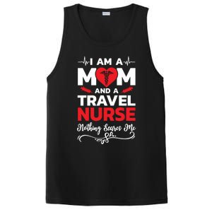 Im A Mom And A Travel Nurse Nothing Scares Me Meaningful Gift PosiCharge Competitor Tank