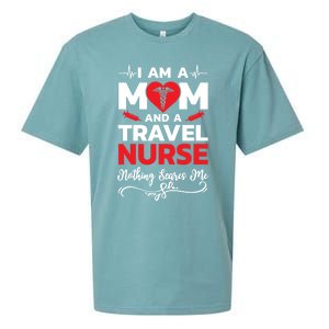 Im A Mom And A Travel Nurse Nothing Scares Me Meaningful Gift Sueded Cloud Jersey T-Shirt