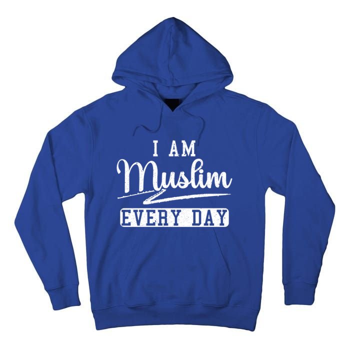 I Am Muslim Every Day Islam Quran Mosque Ramadan Religion Meaningful Gift Tall Hoodie