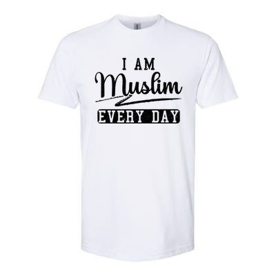 I Am Muslim Every Day Islam Quran Mosque Ramadan Religion Meaningful Gift Softstyle CVC T-Shirt