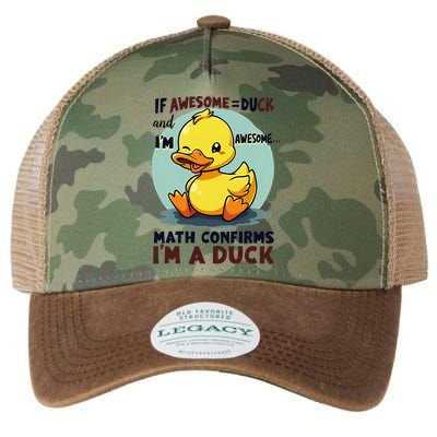 IM Awesome Math Confirms IM A Duck Funny Cute Duck Humor Legacy Tie Dye Trucker Hat
