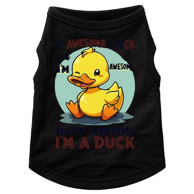 IM Awesome Math Confirms IM A Duck Funny Cute Duck Humor Doggie Tank