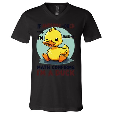 IM Awesome Math Confirms IM A Duck Funny Cute Duck Humor V-Neck T-Shirt