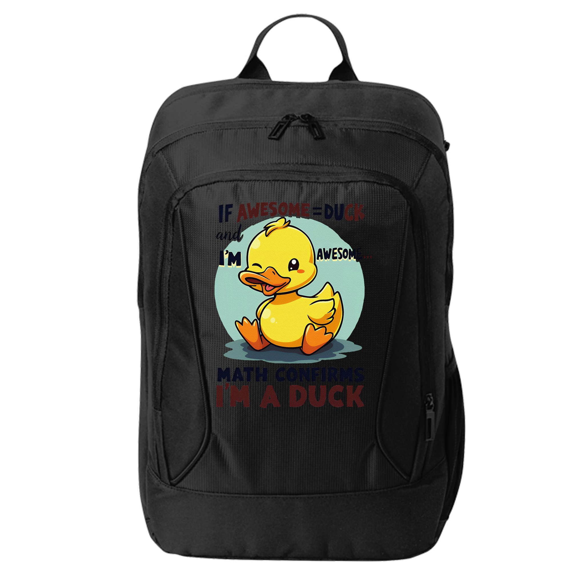 IM Awesome Math Confirms IM A Duck Funny Cute Duck Humor City Backpack