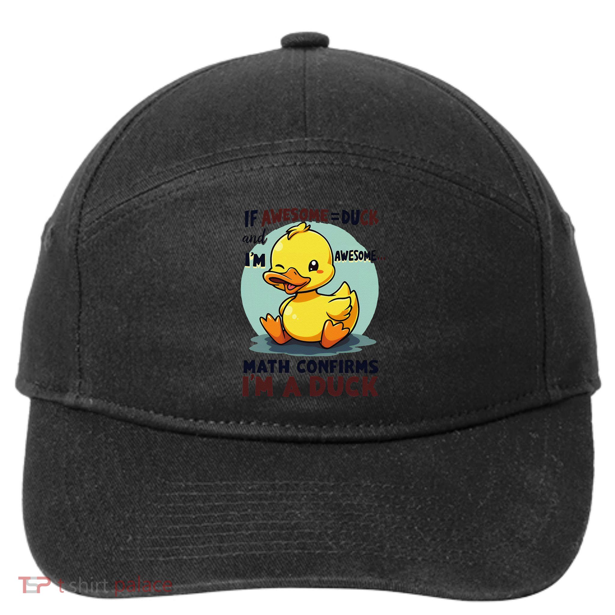 IM Awesome Math Confirms IM A Duck Funny Cute Duck Humor 7-Panel Snapback Hat