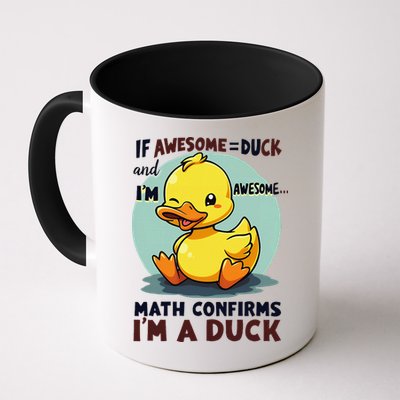 IM Awesome Math Confirms IM A Duck Funny Cute Duck Humor Mug