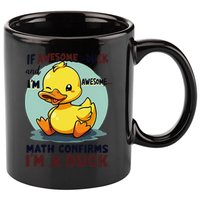 IM Awesome Math Confirms IM A Duck Funny Cute Duck Humor 11oz C Handle Ceramic Mug